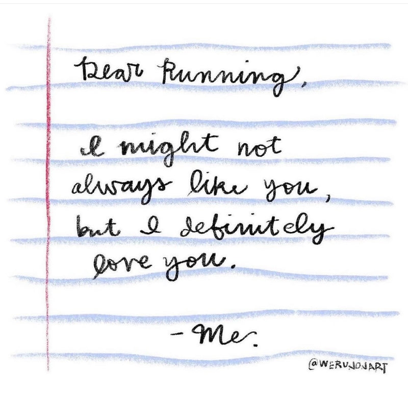 Handwritten card reading dear running, I might not always like you, but I definitely love you