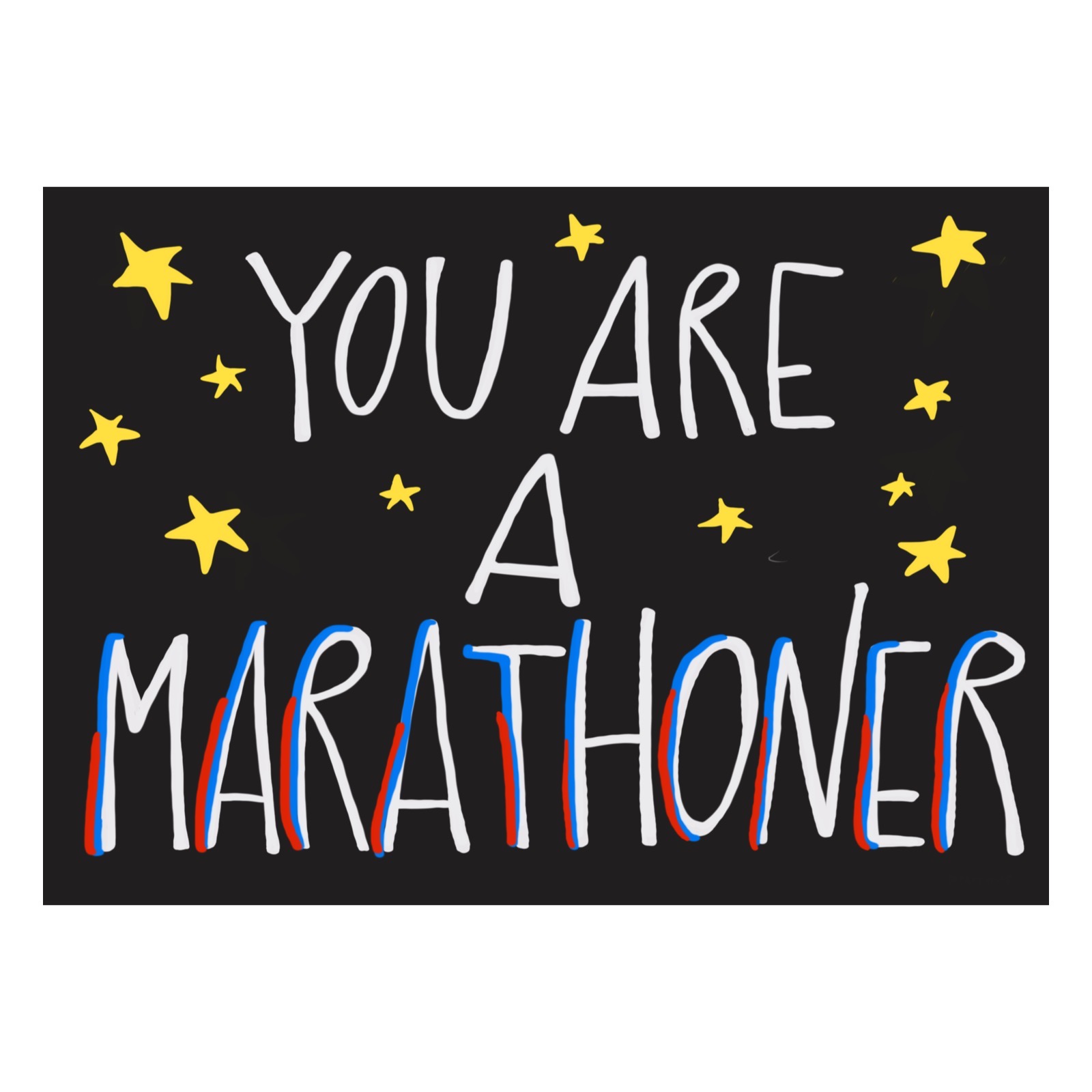 You Are A Marathoner | We Run On Art